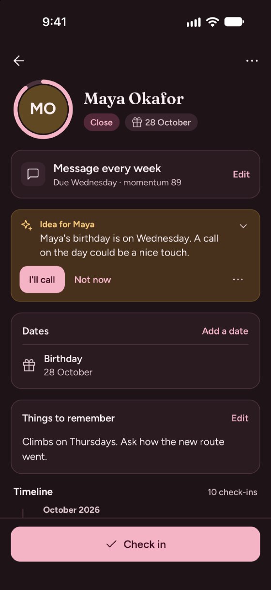 A friend on an iPhone. Maya Okafor in the Close circle, with a ring at 89. Her goal is a message every week, and an idea suggests a call on her birthday on Wednesday. Her birthday and a note, "Climbs on Thursdays. Ask how the new route went.", are listed above her timeline of check-ins, with a Check in button at the bottom.